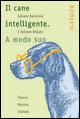 Il cane intelligente. A modo suo Il cane intelligente. A modo suo