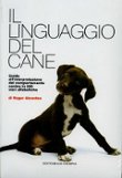 il linguaggio del cane il linguaggio del cane